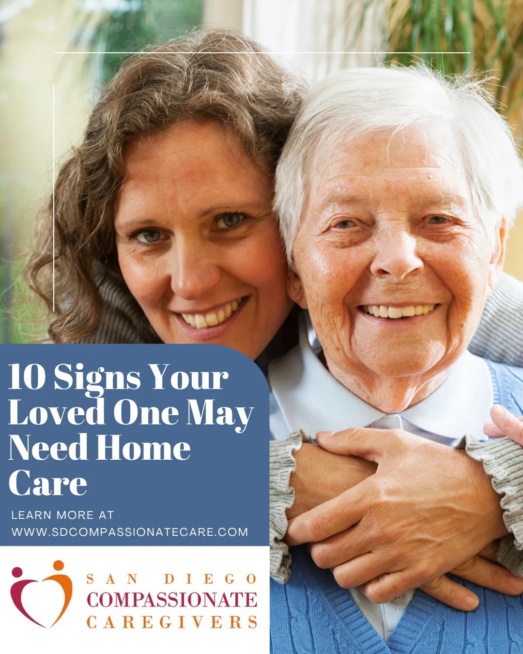 A happy senior woman embracing her adult daughter, featured beside a blog graphic about signs a loved one may need home care.